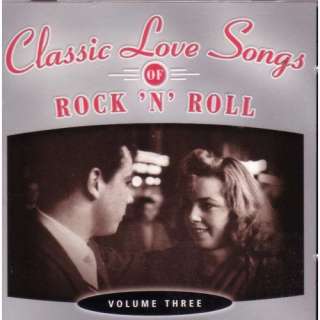 Classic Love Songs of Rock N Roll Volume 3: Various 