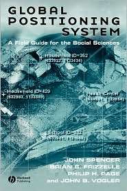 Global Positioning System A Field Guide for the Social Sciences 