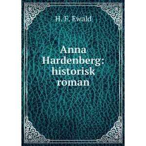  Anna Hardenberg historisk roman H. F. Ewald Books