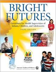 Bright Futures Guidelines for Health Supervision of Infants, Children 