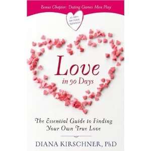  Love in 90 Days: The Essential Guide to Finding Your Own 
