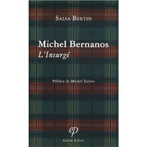    Michel Bernanos ; linsurgé (9782851620934) Salsa Bertin Books