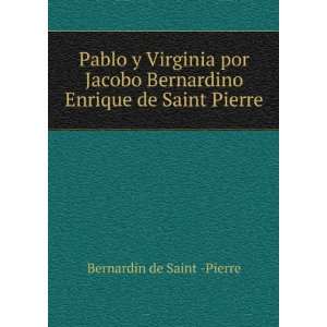   Bernardino Enrique de Saint Pierre: Bernardin de Saint  Pierre: Books