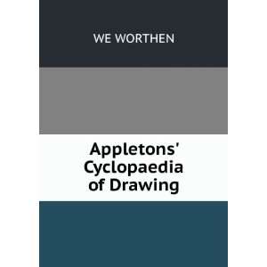  Appletons Cyclopaedia of Drawing WE WORTHEN Books