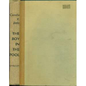 The Boy In The Pool Camilla R. Bittle