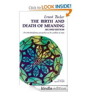 Birth and Death of Meaning Ernest Becker  Kindle Store
