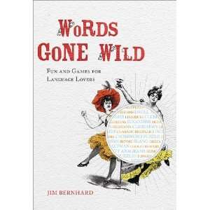  Words Gone Wild Puns, Puzzles, Poesy, Palaver, Persiflage 