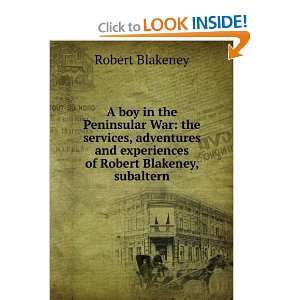   and experiences of Robert Blakeney, subaltern: Robert Blakeney: Books
