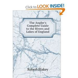   Guide to the Rivers and Lakes of England Robert Blakey Books
