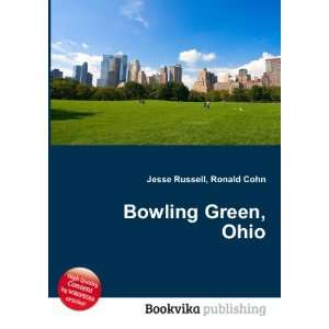  Bowling Green, Ohio Ronald Cohn Jesse Russell Books