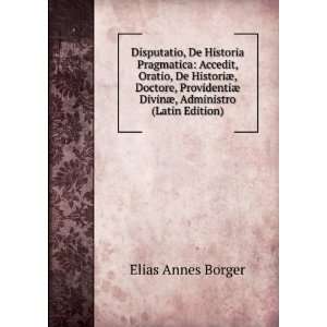  ¦ DivinÃ¦, Administro (Latin Edition) Elias Annes Borger Books