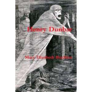  Henry Dunbar [Paperback] Mary Elizabeth Braddon Books