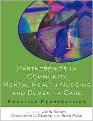 Partnerships In Community Mental Health Nursing And Dementia Care 