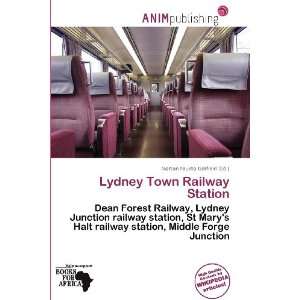  Lydney Town Railway Station (9786136806358): Norton Fausto 