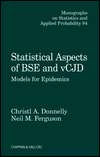 Statistical Aspects of BSE and VCJD Models for Epidemics, Vol. 84 