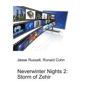 Neverwinter Nights 2 Storm of Zehir Ronald Cohn Jesse Russell 