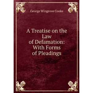   of Defamation With Forms of Pleadings George Wingrove Cooke Books