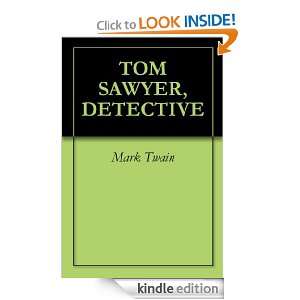 TOM SAWYER, DETECTIVE Mark Twain  Kindle Store