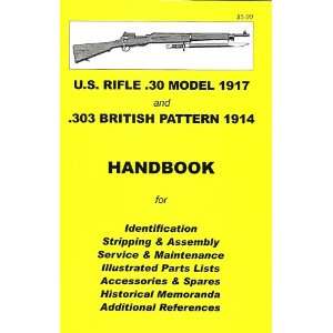   US RIFLE .30 MODEL 1917 & .303 BRITISH PATTERN 1914 