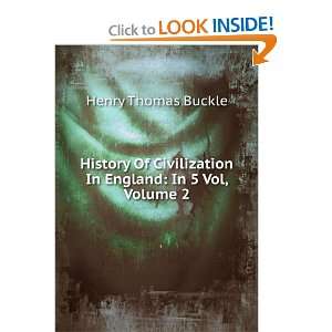   In England: In 5 Vol, Volume 2: Henry Thomas Buckle: Books