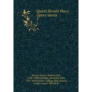  Quinti Horatii Flacci Opera omnia. 2 Zeune, Johann Carl 