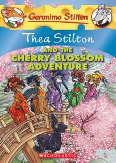 Thea Stilton and the Cherry Blossom Adventure (Geronimo Stilton: Thea 