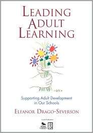 Leading Adult Learning Supporting Adult Development in Our Schools 