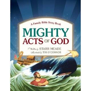 Mighty Acts of God: A Family Bible Story Book by Starr Meade and Tim O 