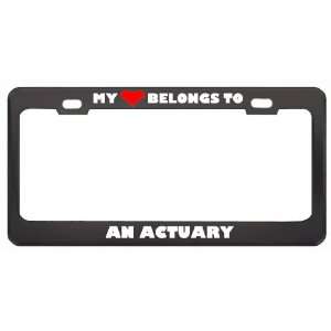 My Heart Belongs To An Actuary Career Profession Metal License Plate 