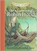 The Adventures of Robin Hood (Classic Starts Series)