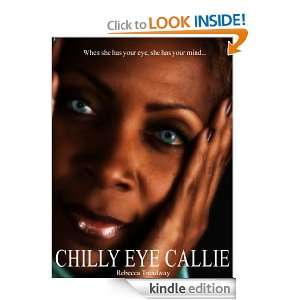 Chilly Eye Callie Rebecca Treadway  Kindle Store