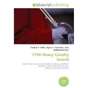  1796 Heavy Cavalry Sword (9786133968738): Books