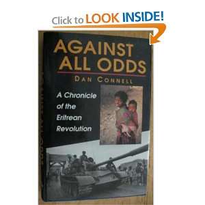   All Odds A Chronicle of the Eritrean Revolution Dan Connell Books