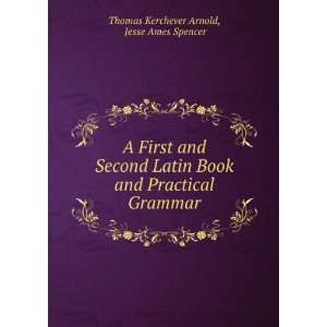   Practical Grammar Jesse Ames Spencer Thomas Kerchever Arnold Books