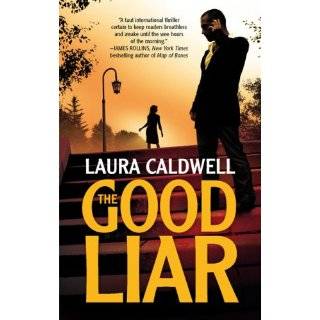 The Good Liar by Laura Caldwell (Jan 1, 2008)