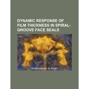  Dynamic response of film thickness in spiral groove face 