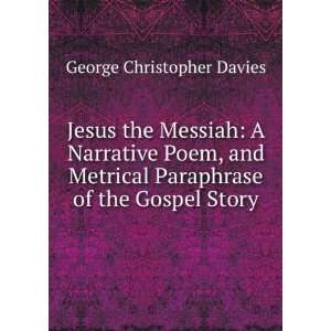   Paraphrase of the Gospel Story: George Christopher Davies: Books