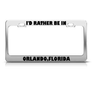 Rather Be In Orlando Florida license plate frame Stainless Metal 