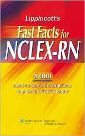 Lippincotts Fast Facts for NCLEX RN, (1451123906), Lippincott 
