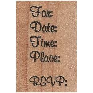 Invitation For: Date: Time: Place: RSVP: Wood Mounted Rubber Stamp 