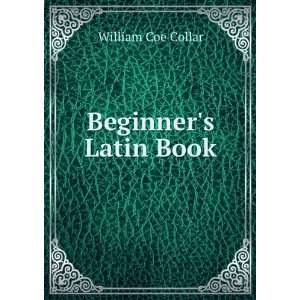  Beginners Latin Book William Coe Collar Books
