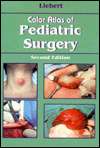 Color Atlas of Pediatric Surgery, (0721658857), Peter S. Liebert 