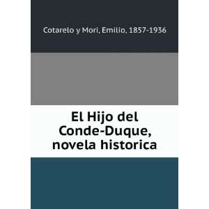  El Hijo del Conde Duque, novela historica: Emilio, 1857 