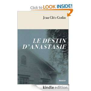 Le Destin dAnastasie (French Edition) Jean Cléo Godin  