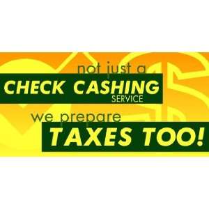  3x6 Vinyl Banner   Check Cashing and Tax Prep in the Same 