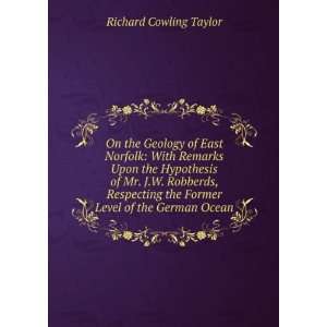   Level of the German Ocean: Richard Cowling Taylor:  Books