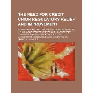  The need for credit union regulatory relief and 