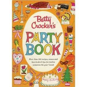  Betty Crocker Party Cookbook, Facsimile Edition  Author  Books