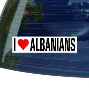  I Love Heart ALBANIANS   Window Bumper Sticker: Automotive