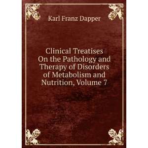   and Nutrition, Volume 7 Karl Franz Dapper  Books